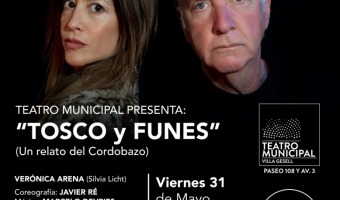 EL TEATRO MUNICIPAL PRESENTAR LA OBRA TOSCO Y FUNES CON ENTRADA GRATUITA